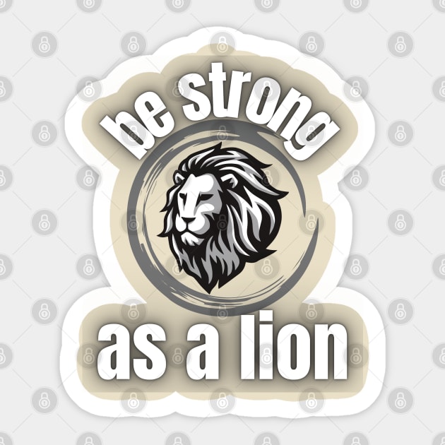 Be strong as a lion Sticker by TeeText